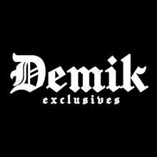 DEMIK EXCLUSIVES